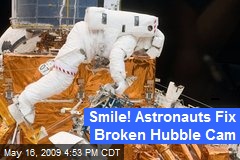 Smile! Astronauts Fix Broken Hubble Cam