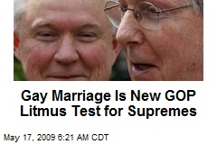 Gay Marriage Is New GOP Litmus Test for Supremes
