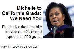 Michelle to California Grads: We Need You