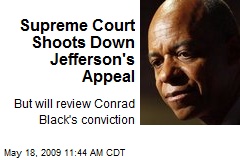 Supreme Court Shoots Down Jefferson's Appeal