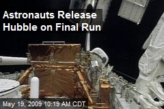 Astronauts Release Hubble on Final Run