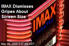 IMAX Dismisses Gripes About Screen Size