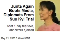 Junta Again Boots Media, Diplomats From Suu Kyi Trial