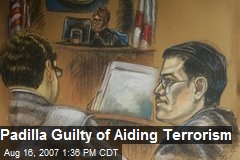 Padilla Guilty of Aiding Terrorism