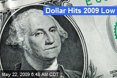 Dollar Hits 2009 Low