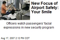 New Focus of Airport Safety: Your Smile