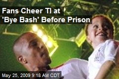 Fans Cheer TI at 'Bye Bash' Before Prison