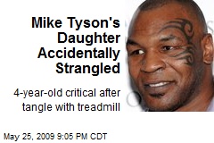 Mike Tyson's Daughter Accidentally Strangled