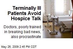 Terminally Ill Patients Avoid Hospice Talk