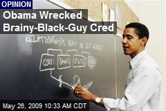 Obama Wrecked Brainy-Black-Guy Cred