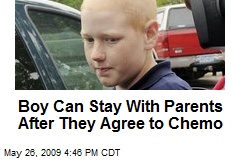 Boy Can Stay With Parents After They Agree to Chemo