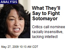 What They'll Say to Fight Sotomayor