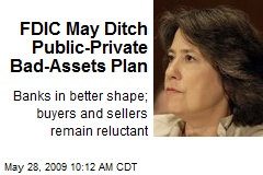 FDIC May Ditch Public-Private Bad-Assets Plan