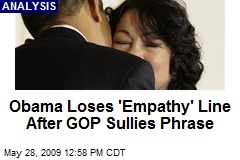 Obama Loses 'Empathy' Line After GOP Sullies Phrase
