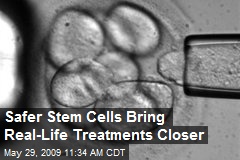 Safer Stem Cells Bring Real-Life Treatments Closer