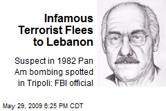 Infamous Terrorist Flees to Lebanon