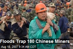 Floods Trap 180 Chinese Miners