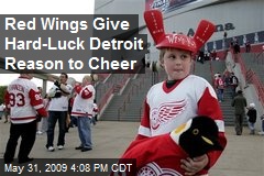 Red Wings Give Hard-Luck Detroit Reason to Cheer