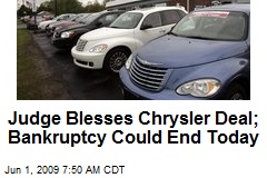 Judge Blesses Chrysler Deal; Bankruptcy Could End Today