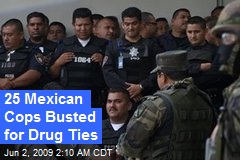 25 Mexican Cops Busted for Drug Ties