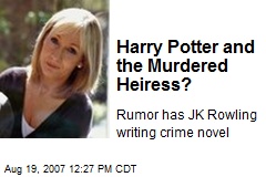 Harry Potter and the Murdered Heiress?