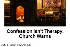 Confession Isn't Therapy, Church Warns
