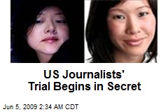US Journalists' Trial Begins in Secret