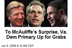 To McAuliffe's Surprise, Va. Dem Primary Up for Grabs