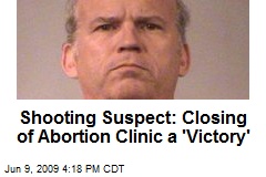 Shooting Suspect: Closing of Abortion Clinic a 'Victory'