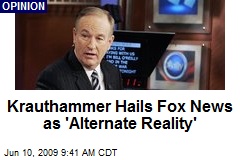 Krauthammer Hails Fox News as 'Alternate Reality'