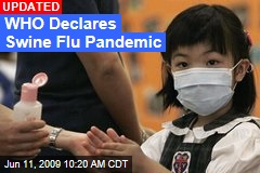 WHO Declares Swine Flu Pandemic