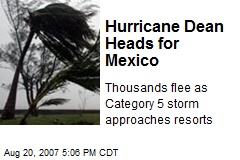 Hurricane Dean Heads for Mexico