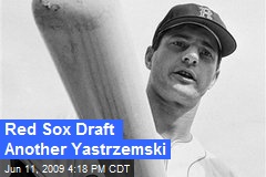 Red Sox Draft Another Yastrzemski