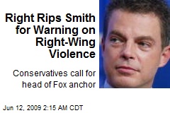 Right Rips Smith for Warning on Right-Wing Violence