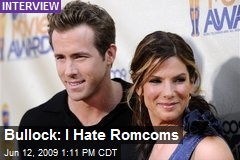 Bullock: I Hate Romcoms