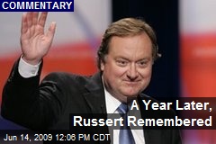 A Year Later, Russert Remembered