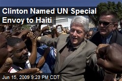 Clinton Named UN Special Envoy to Haiti