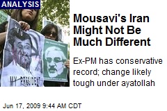 Mousavi's Iran Might Not Be Much Different