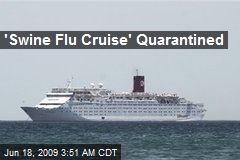 'Swine Flu Cruise' Quarantined