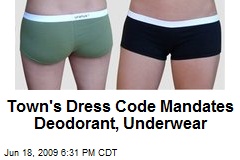 Town's Dress Code Mandates Deodorant, Underwear