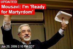 Mousavi: I'm 'Ready for Martyrdom'