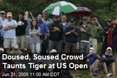 Doused, Soused Crowd Taunts Tiger at US Open