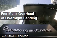 Fed Mulls Overhaul of Overnight Lending