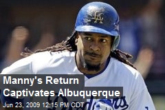 Manny's Return Captivates Albuquerque