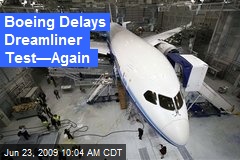 Boeing Delays Dreamliner Test&mdash;Again