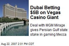 Dubai Betting $5B on Vegas Casino Giant