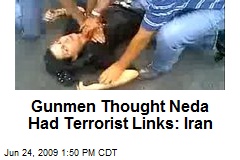 Gunmen Thought Neda Had Terrorist Links: Iran