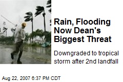 Rain, Flooding Now Dean's Biggest Threat