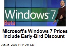 Microsoft's Windows 7 Prices Include Early-Bird Discount