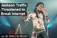Jackson Traffic Threatened to Break Internet